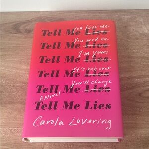 Tell Me Lies by Carola Lovering Hardcover